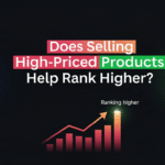 Does Selling High-Priced Products Help Rank Higher